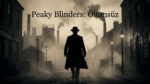 Peaky Blinders: Ölümsüz Filminin İlk Fragmanı Yayınlandı