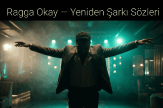 Ragga Okay – “Yeniden” Şarkı Sözleri: Ritim ve Enerjinin Buluştuğu Nokta