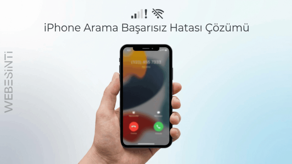 iPhone’da “Arama Başarısız” Hatası Nasıl Giderilir? İşte Etkili 8 Çözüm