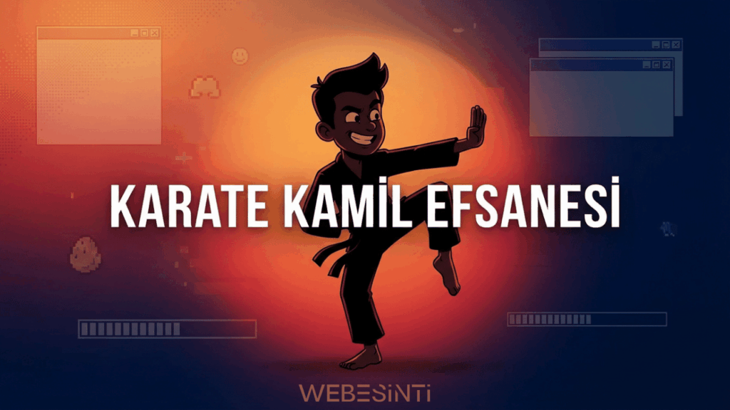 Karate Kamil: Dijital Kültürden Dövüş Sporlarına Uzanan Bir İsim
