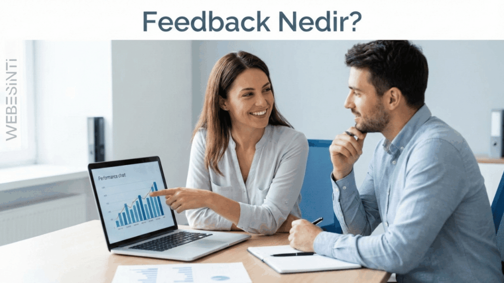 Feedback Nedir? Feedback Kavramı, Önemi ve Kullanım Alanları