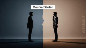 Menfaat Sözleri: İnsan Doğasını ve Çıkar İlişkilerini Anlatan Derin Bir Bakış