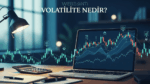 Volatilite Nedir? Finans, Kripto ve Yatırım Dünyasında Volatilitenin Anlamı