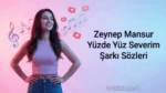Zeynep Mansur Yüzde Yüz Severim Şarkı Sözleri ve Anlamı