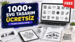 1000+ Premium SVG Tasarım Ücretsiz Dağıtılıyor: Ticari Lisanslı Dev Bundle Fırsatı