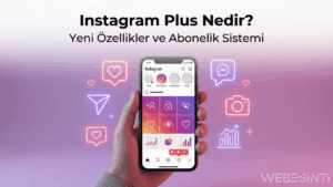 Instagram Plus Geliyor: Meta’dan Ücretli Abonelik Testi Başladı