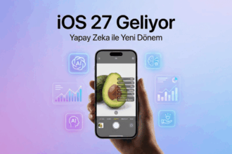 iOS 27 ile iPhone’lara Yapay Zeka Devrimi: Apple’dan Sürpriz Özellikler Geliyor