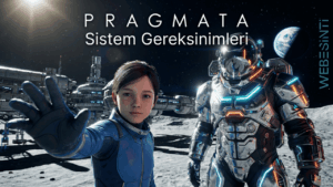 PRAGMATA Sistem Gereksinimleri (2026) – Kaç GB, Minimum ve Önerilen Donanım Rehberi