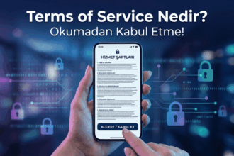 Kimse Okumuyor Ama Herkes Kabul Ediyor: Terms of Service Gerçekten Ne Anlama Geliyor?