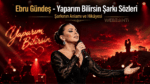 Ebru Gündeş - Yaparım Bilirsin Şarkı Sözleri ve Şarkının Anlamı