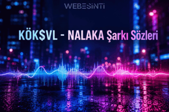KÖK$VL - NALAKA Şarkı Sözleri: “N’Alaka?” Repliğiyle Viral Olan Parçanın Anlamı ve Detayları