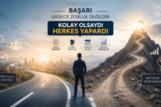 "Kolay Olsaydı Herkes Yapardı" yazılı, başarı ve motivasyon temalı infografik görseli. Yol ayrımında duran bir adamın solunda kolay bir şehir yolu, sağında ise zirveye çıkan zorlu bir dağ yolu görünmektedir. Görsel üzerinde başarı için gereken doğru zihniyet, strateji, eylem ve sonuç adımları ikonlarla ifade edilmiştir.