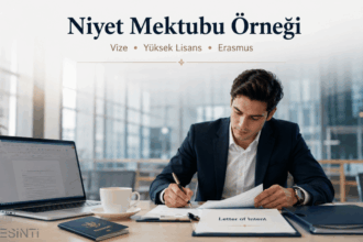Niyet Mektubu Örneği Nedir? Vize, Üniversite ve İş Başvuruları İçin En Güncel Rehber