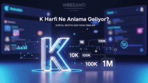 Sosyal Medyada “K” Ne Demek? Anlamı ve Kullanım Alanları