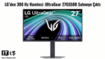 LG UltraGear 27G550B Tanıtıldı: 300 Hz’e Kadar Hız Aşırtmalı Oyuncu Monitörü