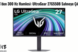 LG UltraGear 27G550B Tanıtıldı: 300 Hz’e Kadar Hız Aşırtmalı Oyuncu Monitörü
