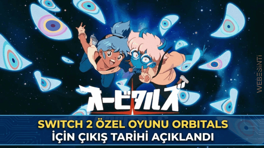 Switch 2 Özel Oyunu Orbitals İçin Çıkış Tarihi Açıklandı