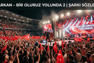 Tarkan – Bir Oluruz Yolunda 2 Şarkı Sözleri: Coşkulu ve Milli Duyguların Güçlü Yansıması
