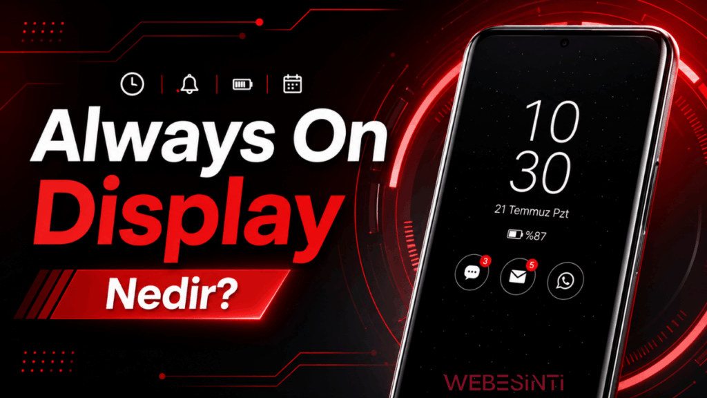 Always On Display nedir? AMOLED ekranda saat, bildirimler ve pil bilgisini gösteren AOD özelliğini anlatan görsel.