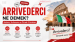 Arrivederci ne demek, hangi dilde kullanılır, Ciao ile farkı ve günlük kullanım örneklerini anlatan İtalyanca rehber görseli.