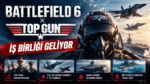 Battlefield 6 Top Gun iş birliği ile gelen yeni savaş uçakları ve dördüncü sezon güncellemesi