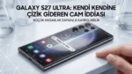 Ekranındaki çizikleri kendi kendine onaran Samsung Galaxy S27 Ultra konsept tasarımı