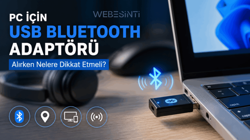Dizüstü bilgisayara takılı USB Bluetooth adaptörü ve Webesinti satın alma rehberi kapağı.