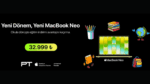 Yeni Dönem, Yeni MacBook Neo 32.999 TL